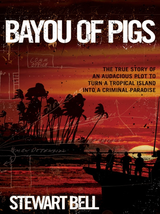 Title details for Bayou of Pigs by Stewart Bell - Available